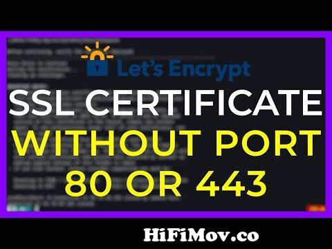 Ortodoxo Síguenos Gestionar Create an SSL Certificate Without Ports 80 and 443 (Certbot LetsEncrypt)  from ssl default port Watch Video - HiFiMov.co