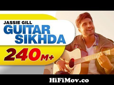 Guitar Sikhda (Official Video) | Jassi Gill | Jaani | B Praak | Arvindr  Khaira | Punjabi Songs 2018 from gill song Watch Video 