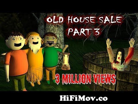 Old House Sale Part 3 - Horror Story (Animated In Hindi) Make Joke Horror  from baba babli ska Watch Video 