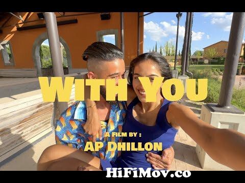 With You - AP Dhillon (Official Music Video) from ap new movie Video Screenshot Preview hqdefault