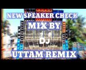 DJ UTTAM REMIX