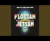 Flotsam and Jetsam