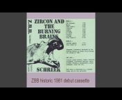 Zircon and The Burning Brains - Topic