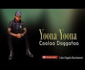 Caalaa Daggafaa Entertainment