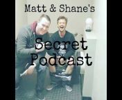 Matt And Shane&#39;s Other Secret Podcast