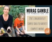Morag Gamble : Our Permaculture Life