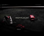 Trap Playlist