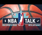 NBA Talk with Jay Money FREE Sports Betting Picks