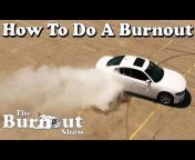 The Burnout Show