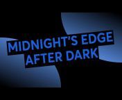 Midnight&#39;s Edge After Dark