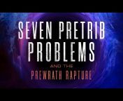 7 Pretrib Problems