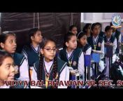 VIDYA BAL BHAWAN SR SEC SCHOOL