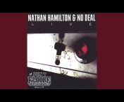 Nathan Hamilton u0026 No Deal - Topic