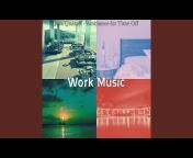 Work Music - Topic