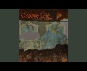 Groove Lélé - Topic