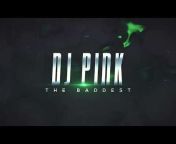 DJ PINK THE BADDEST