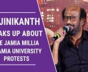 Superstar Rajinikanth recently attended the trailer launch event of his upcoming film &#39;Darbar&#39; in which he will be starring alongside Suniel Shetty. At the event, a journalist asked him for his views on the currently going on Jamia Millia Islamia protests case. He indeed had a perspective to look out for. Watch the video to find out more!