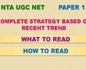 In this video ‘The Ultimate Goal’ provides for NTA UGC NET aspirant a discussion on how to score better in Paper 1 explaining the complete strategy of preparation. In NTA UGC NET exam Paper 1 consists of 50 multiple types of questions which is general in nature and covers 10 specific units of syllabus. It also a significant paper which have a lot of influence in the result. So, to clear JRF as well as to qualify NTA UGC NET its necessary to prepare well in Paper 1 also along with the respect
