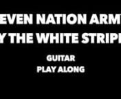 Here is our guitarist play along of Seven Nation Army by The White Stripes. nnFor all the guitarists to play along! This version has all the band except the guitar so grab your guitar and join the band. Have fun!