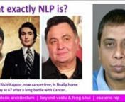 Rishi Kapoor Cancer treatment NLP Cancer Cure 2020nnRishi Kapoor started his bollywood career from Shree 420 1955 and not from the movie Mera Naam Joker 1970 as people has misconception about. With first lead movie Bobby in 1973 he did 92 movies. But in 2018 Rishi Kapoor was in hospital for cancer treatment and hospitalized in US for 1 year for marrow treatment, but unfortunately now Sir is no more with us.nWe have lots of people detecting from cancer now a day and NLP Techinques and NLP Trainin