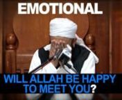 Will Allah be happy to meet you?nBy Maulana Tariq Jameel n[Translated into English]nnThis clip was extracted from this lecture: https://www.youtube.com/watch?v=-1QreyC20NI nnClick here for more lectures by Maulana on VIMEO: vimeo.com/album/2437463nnBrought to you by the Ink of scholars channelnYoutube: http://www.youtube.com/inkofscholars nOur comedy channel: http://www.youtube.com/smiletojannahnFacebook page: http://www.facebook.com/inkofscholarsnFacebook profile: http://www.facebook.com/inkofs