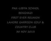 FIRST EVER REUNI0N ATTENDED BY BOARD MEMBERS, TEACHERS AND STUDENTS AT LAHORE GARRISON GOLF AND COUNTRY CLUBn30 NOV 2013