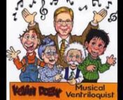Musical Ventriloquist Kevin Doely brings a blend of comedy, message,and music in a flavor from the Charlie McCarthy/Edgar Bergen era.Perfect for banquets, family events, senior audiences, award ceremonies, and more!