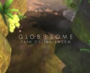 Globosome: Path of the Swarm - an explorative action adventure by Navel, coming to iPad, iPhone and iPod Touch.nnIn Globosome, players take on the role of a dark little spherical being that replicates into a swarm by feeding on its natural environment. The swarm enables the player to accomplish tasks that would be impossible alone.nnFunded by the Digital Content Funding of MFG Baden-Württemberg.nnLike us: http://www.facebook.com/NavelGamesnFollow us: http://www.twitter.com/NavelGamesnnVisit our