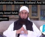 http://www.quranrecites.com/maulana-tariq-jameel-husband-wife-relationship.php