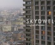 Skydweller is a portrait of London as seen from the top of Cromwell Tower, one of the three residential towers in the Barbican Estate. This film combines over 5,000 photographs taken from the top of the tower with specially composed music by Tom Rosenthal and poetry by Paul Haworth. nnHaworth, an artist working in rap, fiction, poetry and performance said