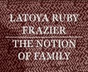 LaToya Ruby Frazier's \ from toya video