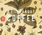 A Film About Coffee from york hd