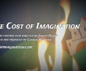 THE COST OF IMAGINATION is about a boy named Marco who is knocked into a coma when a tornado hits his house, transporting him to a fantastical realm filled with magic, fantastic flying creatures, kingdoms, pirates, and adventure.nnPromotional video for Kickstarter fundraiser: http://kck.st/11CrssinOfficial website: www.costofimagination.comnMaking of: https://vimeo.com/113554493nnShot on a Black Magic Pocket Cinema Camera with MIR-11M 12mm, VEGA7-1 20mm, and TAIR-41M 50mm lensesnnEdited with Ado
