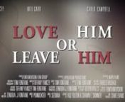 Love Him or Leave Him is a rom-com Produced and Directed by Tim Fontaine written by and starring Tiffany Yancey, co- starring Neil Carr and Carlo cambpell and introducing Lyina Love. nnThe story isabout Camille Stern- a smart, attractive, ambitious, talented, entrepreneur navigating through the dating world looking for Mr. Perfect. She&#39;s been through the typical ups and downs of previous relationships and vowed to abstain from sex to focus on her career goals. But there’s just one setback. W
