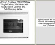 Frigidaire FFEW2725LW 27&#39; Single Electric Wall Oven with Ready-Select Controls and Self-Cleaning, White ReviewnChoose the url below for further Customer Critical reviews and Best value:nhttps://googledrive.com/host/0B4x-dcLNu8kdZ3hrWkMyaWdYYjg/storgolnaduhelgairecocpo1971.html