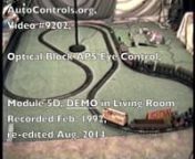 A. CONTENTS:Module 5D,Living Room Demonstration of Optical Blockn- Compare Optical Block vs Magnetic Block: 1:09 minnDemo 1: Eye Control Depowered (Manual Mode): 3:14 minnDemo 2: Eye Control Powered, 1 Train: 3:49 min nDemo 3: 2 Trains: 4:48 minnDemo 4: Train &amp; Handcar (won&#39;t work): 8:49 minnDemo 5: 4 Trains: 10:25 min n6Wiring Diagram for Minimal Hookup: 13:02 minn7 Viewing The Minimal Hookup