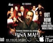BINA MAHI - DJ CHINO - RAHAT FATEH ALI KHAN - FULL SONG (NEW ALBUM) - YouTube from mahi khan