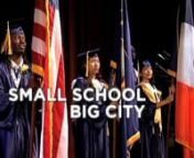 The half-hour documentary SMALL SCHOOL BIG CITY tells the story of PACE High School, one of over 300 small school concepts launched by the NYC Public Schools since Y2K.Five years after its founding in 2003,almost 90% of its unscreened