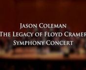 Jason ColemannThe Legacy of Floyd Cramer Symphony ConcertnnJason Coleman is proud to present a stunning symphony tribute to the distinctive piano style of his grandfather.nAfter more than 100 solo performances across the U.S. since 2010, Jason&#39;s wildly successful Legacy of Floyd Cramer concert is now being offered as a performance for symphony orchestras, along with Jason&#39;s band - bass, drums, and keyboard, plus Meagan Taylor, great-niece of Chet Atkins, featured on guitar.nAll orchestration is