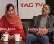 BSO AZAD Chairperson Karima Baloch &amp; Convener of BNM North America Dr Zafar Baloch speak to TAG TV on assassination of BNM Secretary General Dr Mannan Baloch by Pakistan Army.