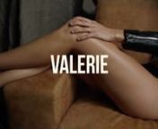 modelvideo of Valerie from Luxembourgnfilmed and directed by Alexei Bazdarevnalexeibazdarev.comnvideo assistant Leonhard Koallnedit by Janine Rissenjaninerisse.comnmanagement by Mihai Nagyncon-solu.com