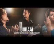 A cover of the song Judaai from the movie Badlapur done by Shaunak &amp; Riasat featuring Isheeta Chakrvarty. This song is originally composed by the awesome duo Sachin Jigar and beautifully sung by Arijit Singh &amp; Rekha Bhardwaj. Do give it a thumbs up and share the video if you like it.nnSubscribe to the channels and follow the artists for more updates.nnFollow Shaunak onnFacebook - https://www.facebook.com/ShaunakOfficialnTwitter - https://twitter.com/shaunbhowmicknInstagram - https://inst