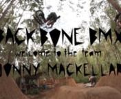 Well its been a long time coming but finally Backbone BMX Shop would like add the Jonny Mackellar to the team!! Jonny has been a supporter and friend of the store for a long time. Jonny Mackellar, Welcome to the Back Bone team brother!! nnJonny and I were filming and stacking footage for a few months just for fun. And then on our last filming trip to Canberra for D.A.N.E Jam, Rhys and Tys dropped the hell rad news that they wanted Jonny to be apart of the family. It was definitly a good way to e