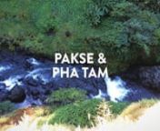 Beauty of nature at Pakse &amp; Pha Tam