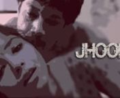 JHOOLA | Official Trailer | Explicit Content | 2015 from deepika singh com