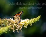 Recorded in one take with minimal effects. nSong: Pularkkala SundaranType: CovernLanguage: MalayalamnRaagam: MalayamaaruthamnTheme: Mighty Mornings, portraying the busy mornings of people, and nature. nProject: Time of the DaynVocals: Soumya RadhakrishnannPiano: Iliya RyakhovskiynVideo Production: Sou&#39;s Voice (www.sousvoice.com)nDownload the song at: https://soundcloud.com/soumyark/pularkkala-sundara-piano-coverby-soumya-radhakrishnan