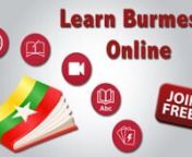 Join http://www.burmeselesson.com to start learning Burmese with a FREE account.nWith Burmese Lesson, access to a large choice of audio and video lessons to learn Burmese language and improve your skills using efficient tools. nnYou can follow us on Facebook at: https://www.facebook.com/burmeselesson/ and get updated with the latest Burmese learning content.