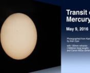 My 6-minute video incorporates real-time (not time-lapse) footage of the transit of Mercury of Monday, May 9, 2016. nnI shot video sequences in early morning, not long after sunrise and then again at the very end of the transit, at egress just before local noon. nnIn between, I shot still images every 30 seconds to eventually turn into a time-lapse movie and to layer into a still-image composite. That image ends this movie. nnAll movies and still were shot with a 130mm (5-inch) apo refractor, wi