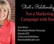 Vicki Adrian brings a daily dose of inspiration and education for entrepreneurs and savvy retailers! Today we&#39;re talking about building your business through Email Marketing.nnIt is so important to make your audience the stars, by always thinking WIIFM? What’s In It For Me?nnAll emails should be relevant to your target audience — whether they’re humorous, inspirational, educational or informative. Can’t think of what to say in your email? If your audience is mostly women like ours is, gr