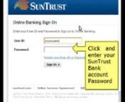 This video aims to help Suntrust clients with their online banking experience.